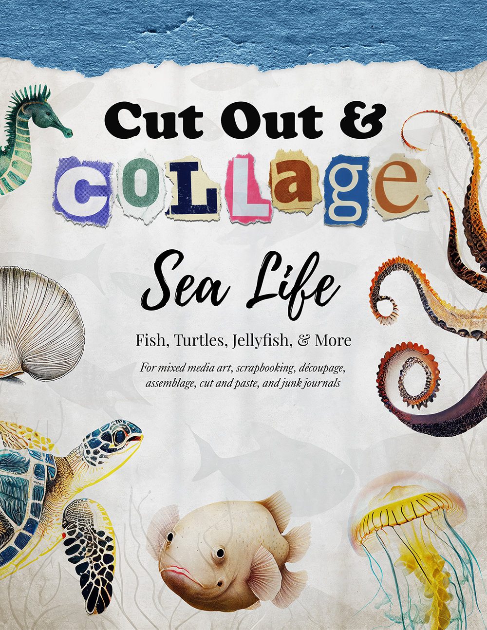 Cut Out and Collage: Sea Life — Figgy Designs