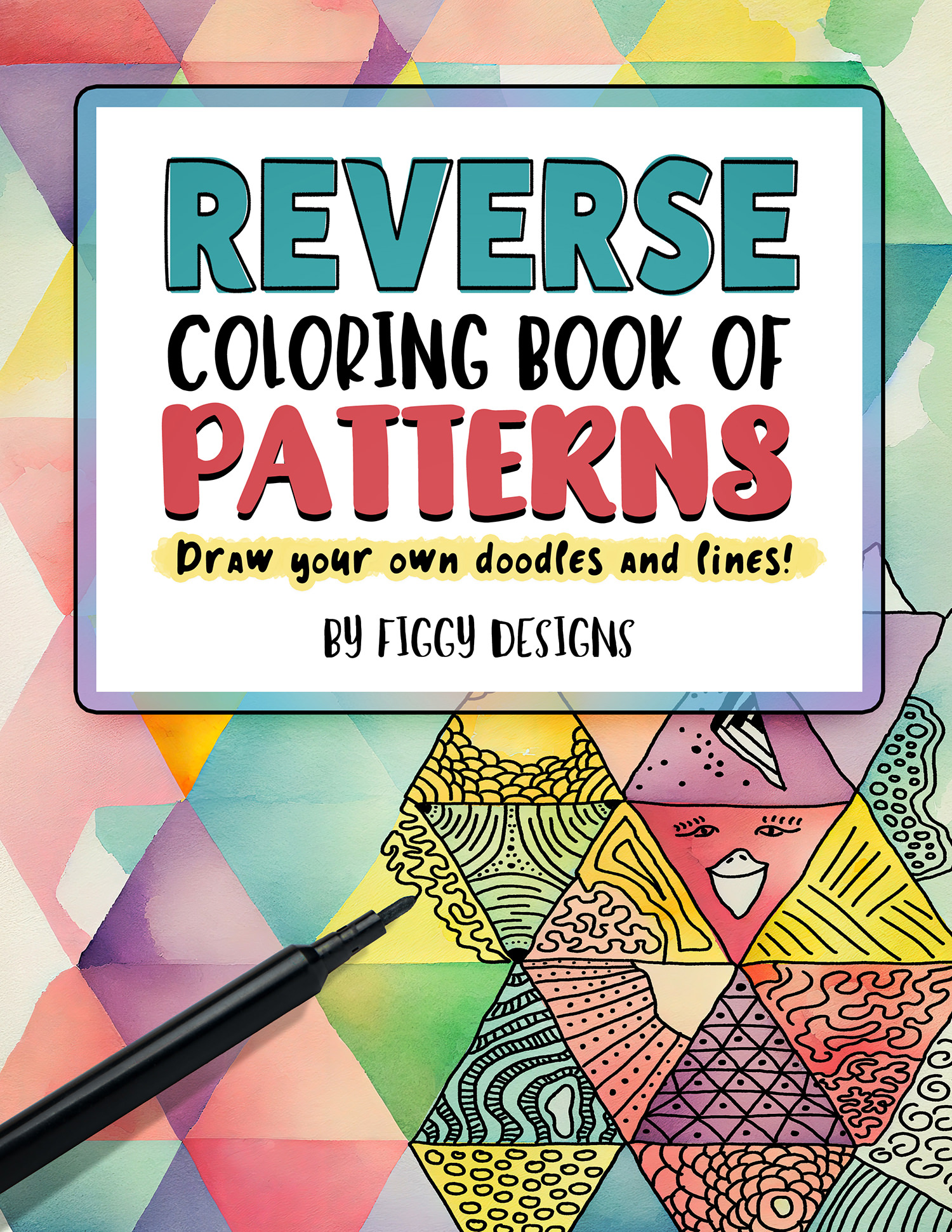 Reverse Coloring Book of Patterns — Figgy Designs