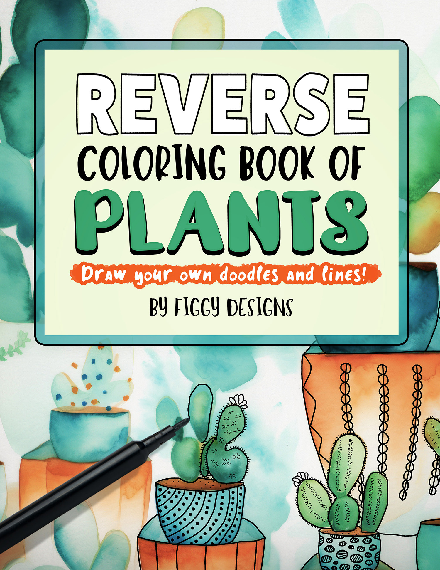 Plants Reverse Coloring Book — Figgy Designs